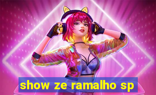 show ze ramalho sp